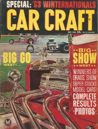 CAR CRAFT 1963 MAY - AL ECKSTRAND, WINTERNATIONALS